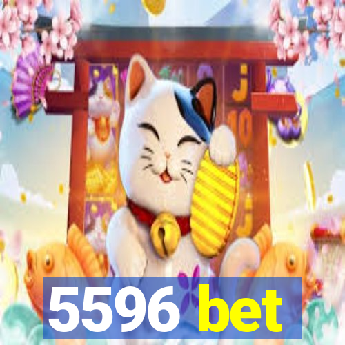 5596 bet